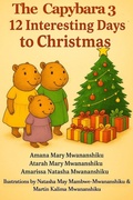 Cover: The Capybara 3. The 12 Interesting Days To Christmas - Natasha3mBooks