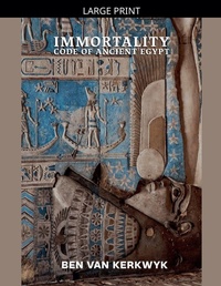 Enlarge image Cover: Immortality Code of Ancient Egypt - Ben Van Kerkwyk