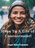 Cover: Steps To A Life of Contentment! - Roger Henri Trepanier
