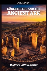 Enlarge image Cover: Goebekli Tepe and the Ancient Ark - MATRIX WISDOM