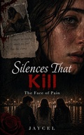 Cover: Silence That Kill - The Face Of Pain - Jaycel