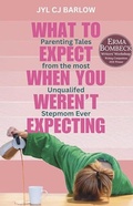 Cover: What to Expect When You Weren't Expecting - Jyl Barlow