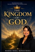 Cover: The Kingdom Of God - MarieNoelMinistriesPress
