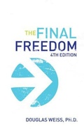 Cover: The Final Freedom - Douglas Weiss Ph.D.