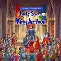 Cover: Lucky saves King Arthur - Book Writing Pioneer