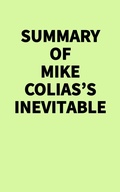Cover: Summary of Mike Colias's Inevitable - IRB Media