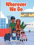 Cover: Wherever We Go - Christian Faith Publishing