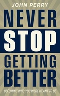 Cover: Never Stop Getting Better - STREAMLINE BOOKS