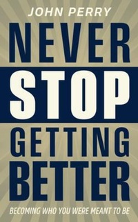 Enlarge image Cover: Never Stop Getting Better - STREAMLINE BOOKS