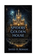 Cover: Spiders' Golden House - The Evergreen Roses of Wisdom