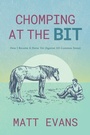 Cover: Chomping at the Bit - Simon + Schuster LLC