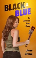 Cover: Black and Blue An Autumn Frost Story - Seven Starfighters Publishing