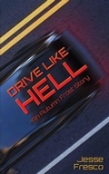 Cover: Drive Like Hell An Autumn Frost Story - Seven Starfighters Publishing