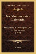 Cover: Der Lehnsmann Vom Liebenstein - Kessinger Publishing