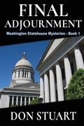 Cover: Final Adjournment (A Washington Statehouse Mystery) - Colvos Publications