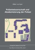 Cover: Polizeiwissenschaft und Akademisierung der Polizei - Verlag f&uuml;r Polizeiwissenschaft