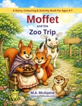 Cover: Moffet and the Zoo Trip - McAm1 Storyhouse
