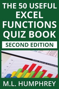 Enlarge image Cover: The 50 Useful Excel Functions Quiz Book - M.L. Humphrey