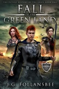 Cover: Fall of the Green Land - Joseph G. Follansbee / Fyddeye Media