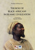 Cover: The Role of Black Africans in Islamic Civilization - MADAREK COMPANY FOR PUBLISHING AND DISTRIBUTION