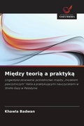 Cover: Miedzy teoria a praktyka - Wydawnictwo Nasza Wiedza