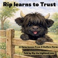 Cover: Rip Learns to Trust - 3 Heifers Farm