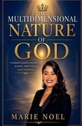 Cover: The Multidimensional Nature Of God - MarieNoelMinistriesPress