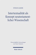 Cover: Intertextualit&auml;t als Konzept neutestamentlicher Wissenschaft - Mohr Siebeck