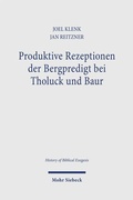 Cover: Produktive Rezeptionen der Bergpredigt bei Tholuck und Baur - Mohr Siebeck