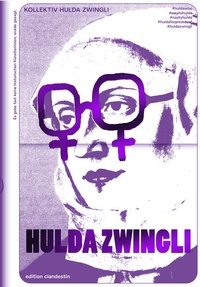 Enlarge image Cover: Hulda Zwingli - edition clandestin