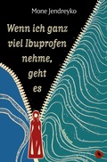 Cover: Wenn ich ganz viel Ibuprofen nehme, geht es - Periplaneta