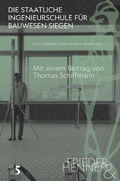 Cover: Die Staatliche Ingenieurschule f&uuml;r Bauwesen Siegen - universi - Universit&auml;tsverlag Siegen