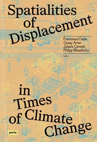 Enlarge image Cover: Spatialities of Displacement in Times of Climate Change - JOVIS