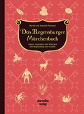 Cover: Das Regensburger M&auml;rchenbuch - MARZELLEN-VERLAG