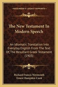 Bild: The New Testament In Modern Speech - Kessinger Publishing
