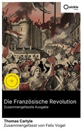 Cover: Die Franz&ouml;sische Revolution (Zusammengefasste Ausgabe) - Quickie Classics