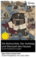 Cover: Die Rothschilds: Der Aufstieg und Glanzzeit des Hauses (Zusammengefasste Ausgabe) - Quickie Classics