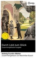 Cover: Durch Leid zum Gl&uuml;ck (Zusammengefasste Ausgabe) - Quickie Classics