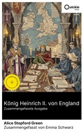 Cover: K&ouml;nig Heinrich II. von England (Zusammengefasste Ausgabe) - Quickie Classics