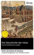 Cover: Die Geschichte der Inkas (Zusammengefasste Ausgabe) - Quickie Classics