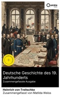 Cover: Deutsche Geschichte des 19. Jahrhunderts (Zusammengefasste Ausgabe) - Quickie Classics