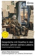 Cover: Gespr&auml;che mit Goethe in den letzten Jahren seines Lebens (Zusammengefasste Ausgabe) - Quickie Classics