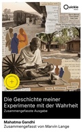 Cover: Die Geschichte meiner Experimente mit der Wahrheit (Zusammengefasste Ausgabe) - Quickie Classics