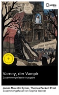 Cover: Varney, der Vampir (Zusammengefasste Ausgabe) - Quickie Classics