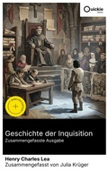 Cover: Geschichte der Inquisition (Zusammengefasste Ausgabe) - Quickie Classics