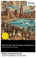 Cover: Geschichte der Eroberung Mexikos (Zusammengefasste Ausgabe) - Quickie Classics