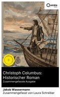 Cover: Christoph Columbus: Historischer Roman (Zusammengefasste Ausgabe) - Quickie Classics
