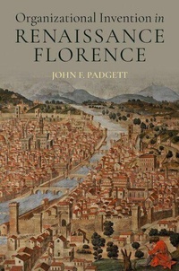 Enlarge image Cover: Organizational Invention in Renaissance Florence - Oxford University Press Inc