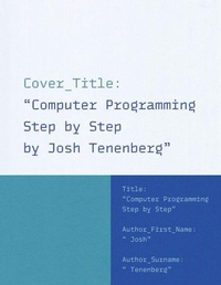 Enlarge image Cover: Computer Programming Step by Step - Oxford University Press Inc