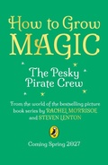 Cover: How to Grow Magic: The Pesky Pirate Crew - Puffin